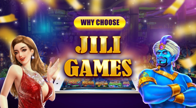 Why Choose JILI Games?